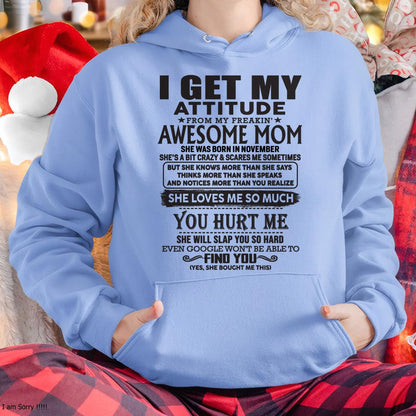 November - Thanks Mom - I GET MY ATTITUDE FROM MY FREAKIN' AWESOME MOM - Gift for Son and Daughter From Mom - TLEE11 November (SKU-TMD-11)
