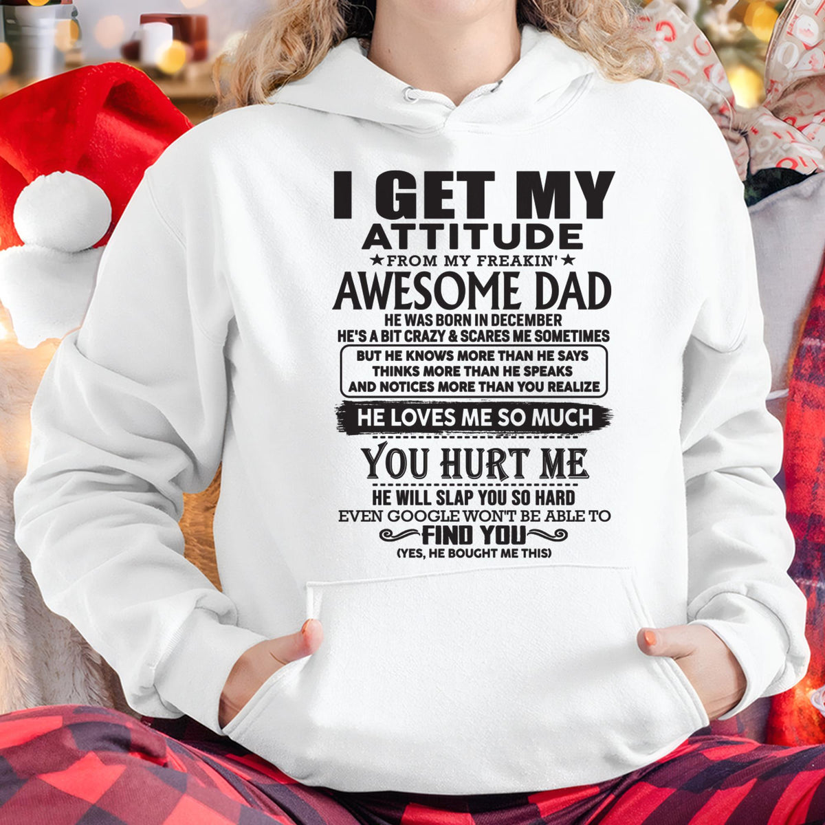 December - I GET MY ATTITUDE FROM MY FREAKIN' AWESOME DAD - Gift for Son and Daughter From Dad -TLEE12 (SKU-TDD-12)