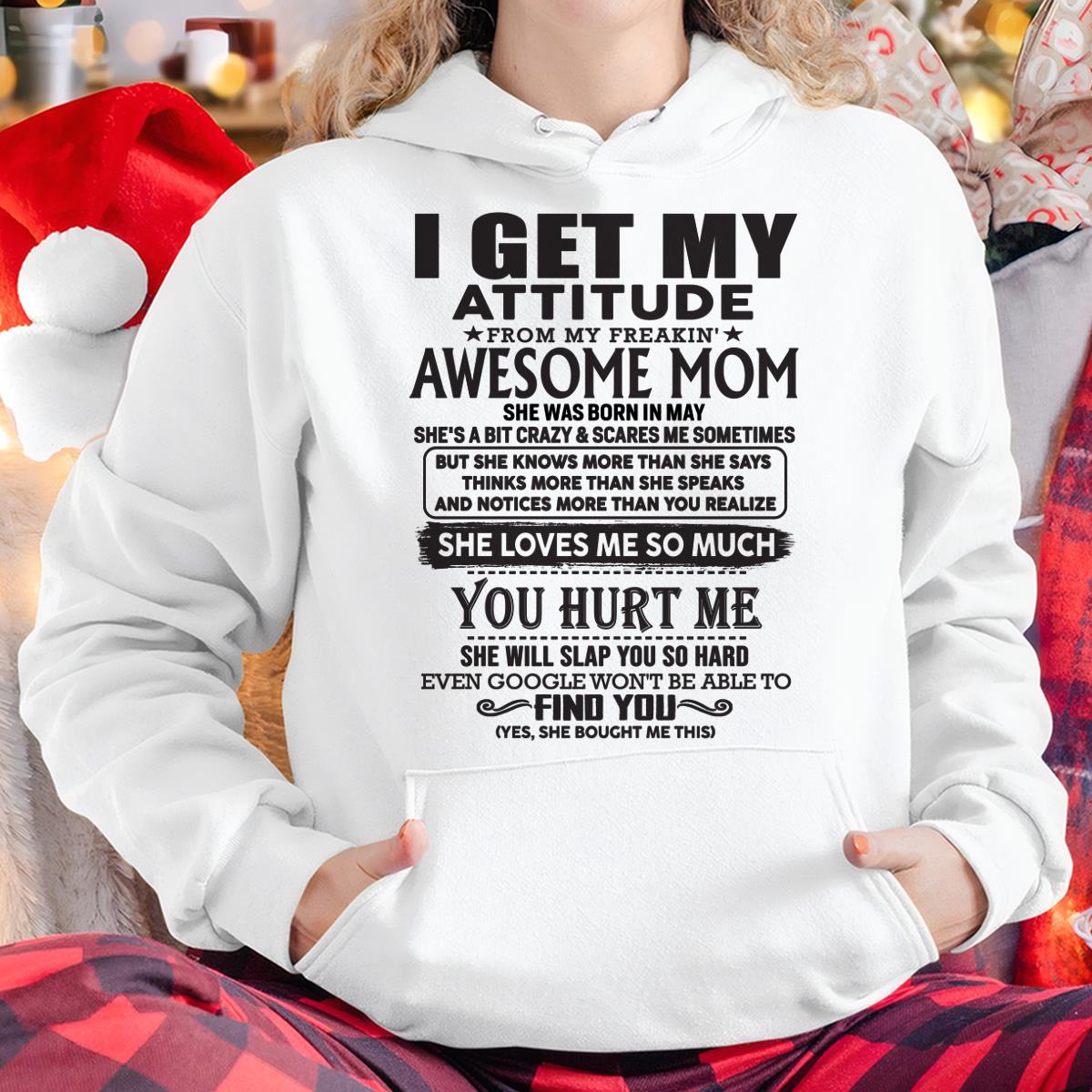 May - Thanks Mom - I GET MY ATTITUDE FROM MY FREAKIN' AWESOME MOM - Gift for Son and Daughter From Mom - TLEE05 May (SKU-TMD-05)