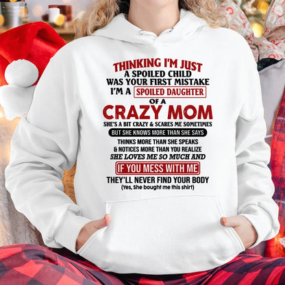 I Am Spoiled Daughter Of A Crazy Mom - Gift for Daughter From Mom - TLEE00 (SKU-TMD-SPOILED-00)