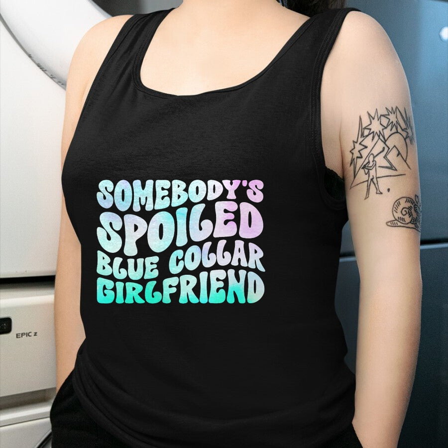 Best Wife Shirt, Wife and Husband Unisex T-Shirt/Hoodie/Sweatshirt HLT00 - Somebody's Spoiled Blue Collar Girlfriend T-Shirt (1)