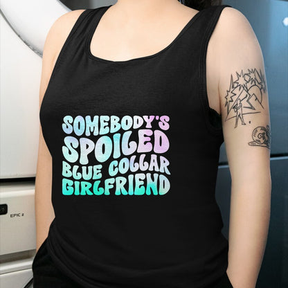 Best Wife Shirt, Wife and Husband Unisex T-Shirt/Hoodie/Sweatshirt HLT00 - Somebody's Spoiled Blue Collar Girlfriend T-Shirt (1)