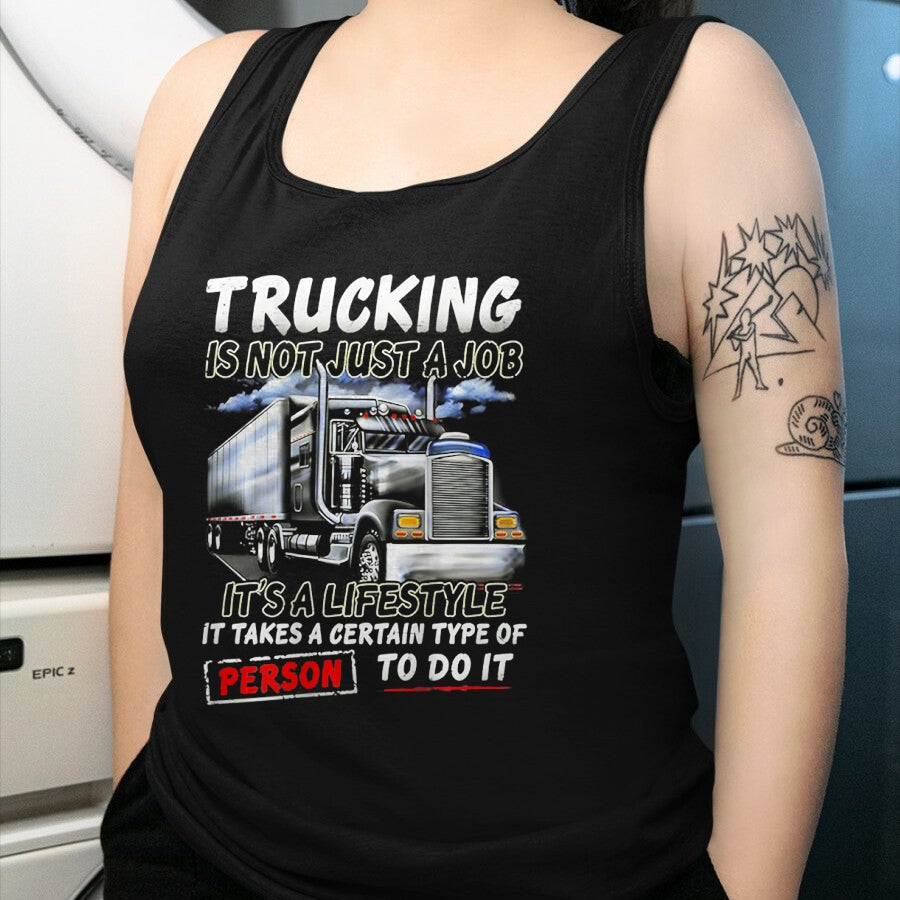 Best Truck Driver Life Shirt, Funny Trucker UnisexT-Shirt/Hoodie/Sweatshirt HLT00 - Trucking Is Not Just A Job It's A Lifestyle (on back) T-Shirt