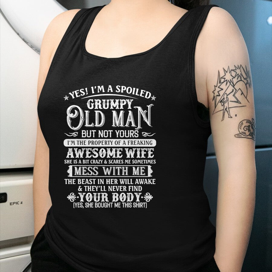 Best Wife Shirt, Wife and Husband Unisex T-Shirt/Hoodie/Sweatshirt HLT00 - Gift for wife T shirt, spoiled wife   Yes I'm A Spoiled Grumpy Old Man But Not Yours Awesome Wife T-