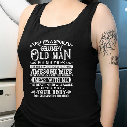 Best Wife Shirt, Wife and Husband Unisex T-Shirt/Hoodie/Sweatshirt HLT00 - Gift for wife T shirt, spoiled wife   Yes I'm A Spoiled Grumpy Old Man But Not Yours Awesome Wife T-