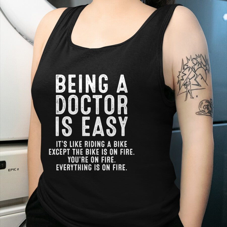 Best Doctor Shirt, Funny Doctor UnisexT-Shirt/Hoodie/Sweatshirt HLT00 - Being A Doctor Is Easy, Doctor Life Funny Doctor T-Shirt