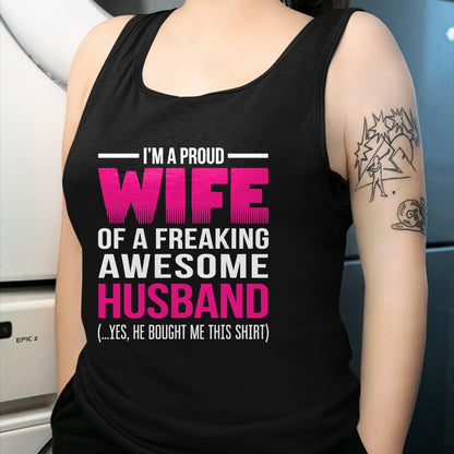 Best Wife Shirt, Wife and Husband Unisex T-Shirt/Hoodie/Sweatshirt HLT00 - Proud Wife of a Freaking Awesome Husband Funny Wife T Shirt