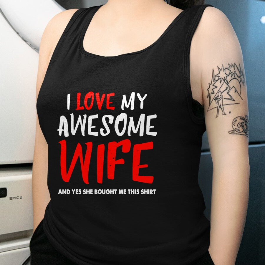 Best Wife Shirt, Wife and Husband Unisex T-Shirt/Hoodie/Sweatshirt HLT00 - I Love My Awesome Wife Funny Husband Gift Mens Boys T-Shirt