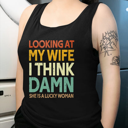 Best Wife Shirt, Wife and Husband Unisex T-Shirt/Hoodie/Sweatshirt HLT00 - Gift for wife T shirt, lucky wife   My Wife Is A Lucky Woman Husband Wife Themed Present Tank Top (1)