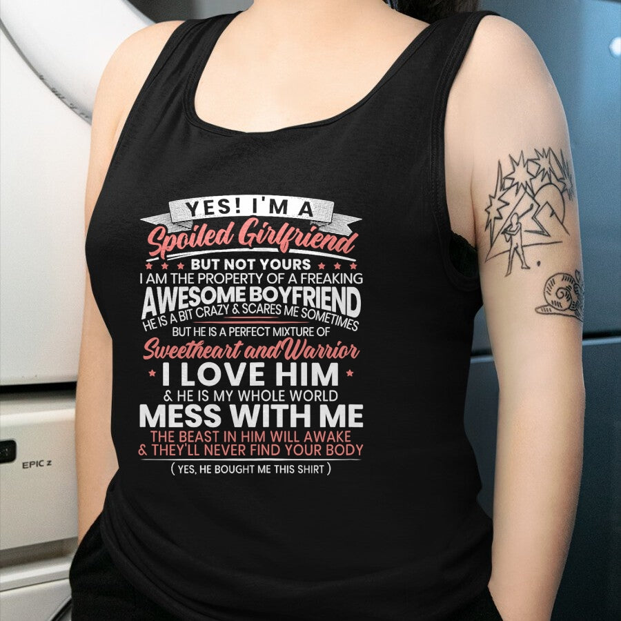 Best Wife Shirt, Wife and Husband Unisex T-Shirt/Hoodie/Sweatshirt HLT00 - Yes Im A Spoiled Girlfriend for a Proud Girlfriend T-Shirt