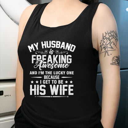 Best Wife Shirt, Wife and Husband Unisex T-Shirt/Hoodie/Sweatshirt HLT00 - Gift for wife T shirt, lucky wife   Lucky Wife, Awesome Life Because My Husband Tank Top