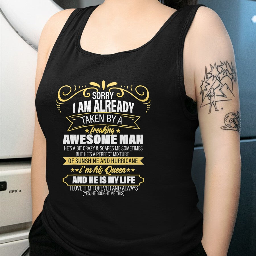 Best Wife Shirt, Wife and Husband Unisex T-Shirt/Hoodie/Sweatshirt HLT00 - Sorry I am already taken by a freaking awesome man gifts T-Shirt