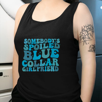 Best Wife Shirt, Wife and Husband Unisex T-Shirt/Hoodie/Sweatshirt HLT00 - Somebody's Spoiled Blue Collar Girlfriend T-Shirt (3)