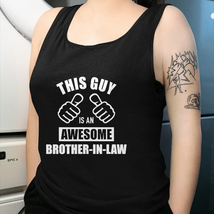 Best Wife Shirt, Wife and Husband Unisex T-Shirt/Hoodie/Sweatshirt HLT00 - This guy awesome brother-in-law from sister-in-law T-Shirt