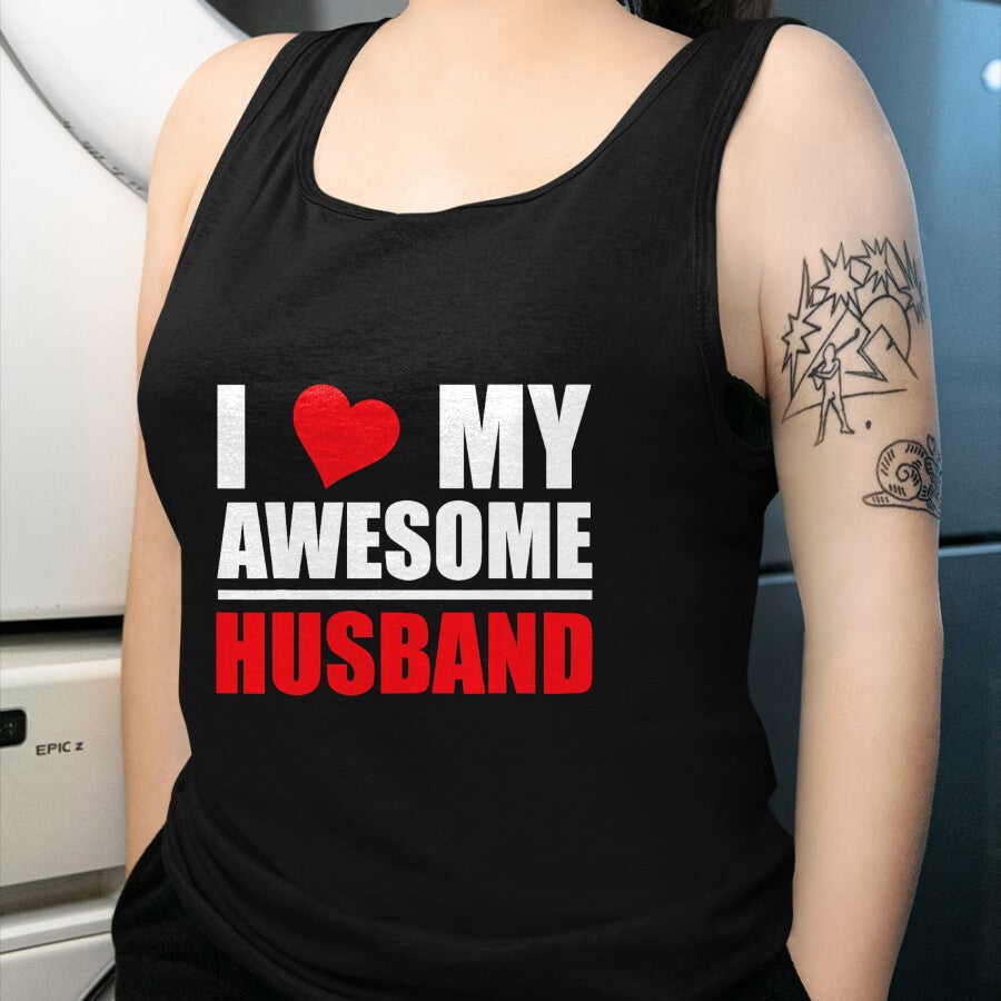 Best Wife Shirt, Wife and Husband Unisex T-Shirt/Hoodie/Sweatshirt HLT00 - I Love My Awesome Husband Romantic Gift for Wife or Husband T-Shirt