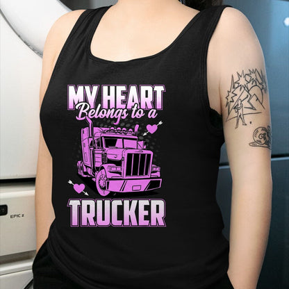 Best Truck Driver Life Shirt, Funny Trucker UnisexT-Shirt/Hoodie/Sweatshirt HLT00 - My Heart Belongs to A Trucker Funny Truck Driver T-Shirt