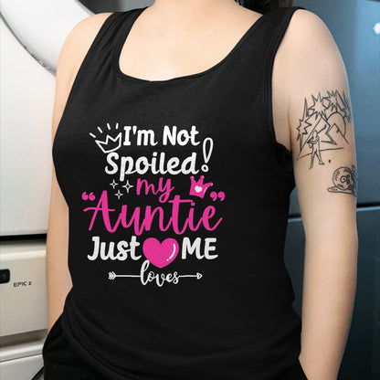 Best Wife Shirt, Wife and Husband Unisex T-Shirt/Hoodie/Sweatshirt HLT00 - I'm Not Spoiled My Auntie Just Loves Me a Team Kids Matching T-Shirt