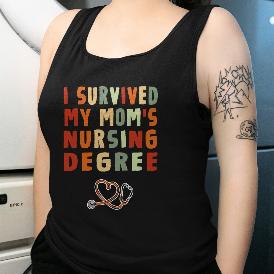 Funny Nurse Shirt, Nurse Unisex T-Shirt/Hoodie/Sweatshirt HLT00 -I survived My Mom's Nursing Degree Nursing School Graduation T-Shirt)