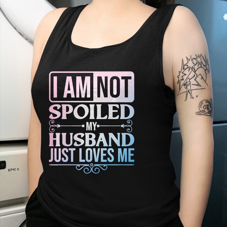 Best Wife Shirt, Wife and Husband Unisex T-Shirt/Hoodie/Sweatshirt HLT00 - Gift for wife T shirt, spoiled wife   Funny Spoiled Wife Art For Women Girls Husband Spoiled Wife Pr (30)