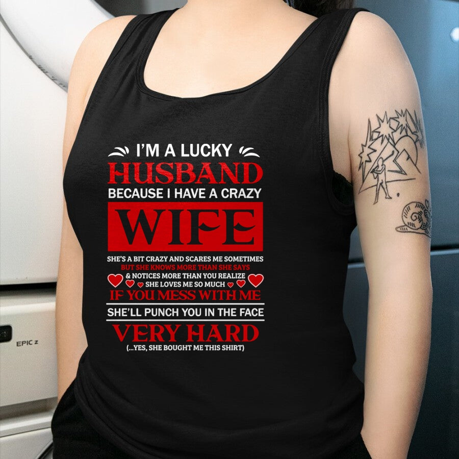 Best Wife Shirt, Wife and Husband Unisex T-Shirt/Hoodie/Sweatshirt HLT00 - Gift for wife T shirt, lucky wife   I Am A Lucky Husband I Have A Crazy Wife Valentine Gift Pullover