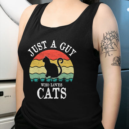 Cat Love Shirt, Funny Cat Lover Gift UnisexT-Shirt/Hoodie/Sweatshirt HLT00 - Just A Guy Who Loves Cats T-Shirt (1)