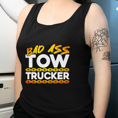 Best Truck Driver Life Shirt, Funny Trucker UnisexT-Shirt/Hoodie/Sweatshirt HLT00 - Tow Truck Driver Wrecker Bad Ass Tow Trucker T-Shirt