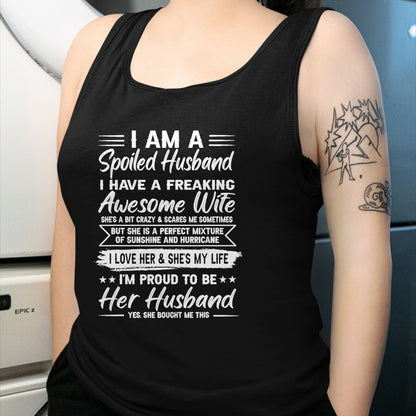 Best Wife Shirt, Wife and Husband Unisex T-Shirt/Hoodie/Sweatshirt HLT00 - Gift for wife T shirt, spoiled wife   I Am A Spoiled Husband I Have A Freaking Awesome Wife T-Shirt