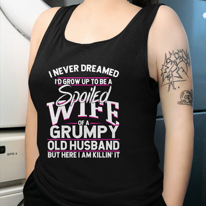 Best Wife Shirt, Wife and Husband Unisex T-Shirt/Hoodie/Sweatshirt HLT00 - Gift for wife T shirt, spoiled wife   Spoiled Wife Of A Grumpy Old Husband Long Sleeve T-Shirt