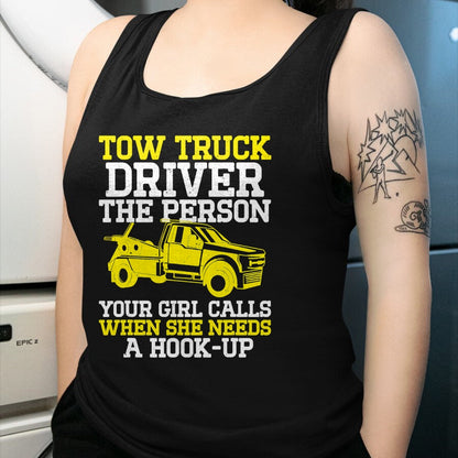 Best Truck Driver Life Shirt, Funny Trucker UnisexT-Shirt/Hoodie/Sweatshirt HLT00 - Funny Tow Truck Driver & Tow Operator Wrecker T-Shirt