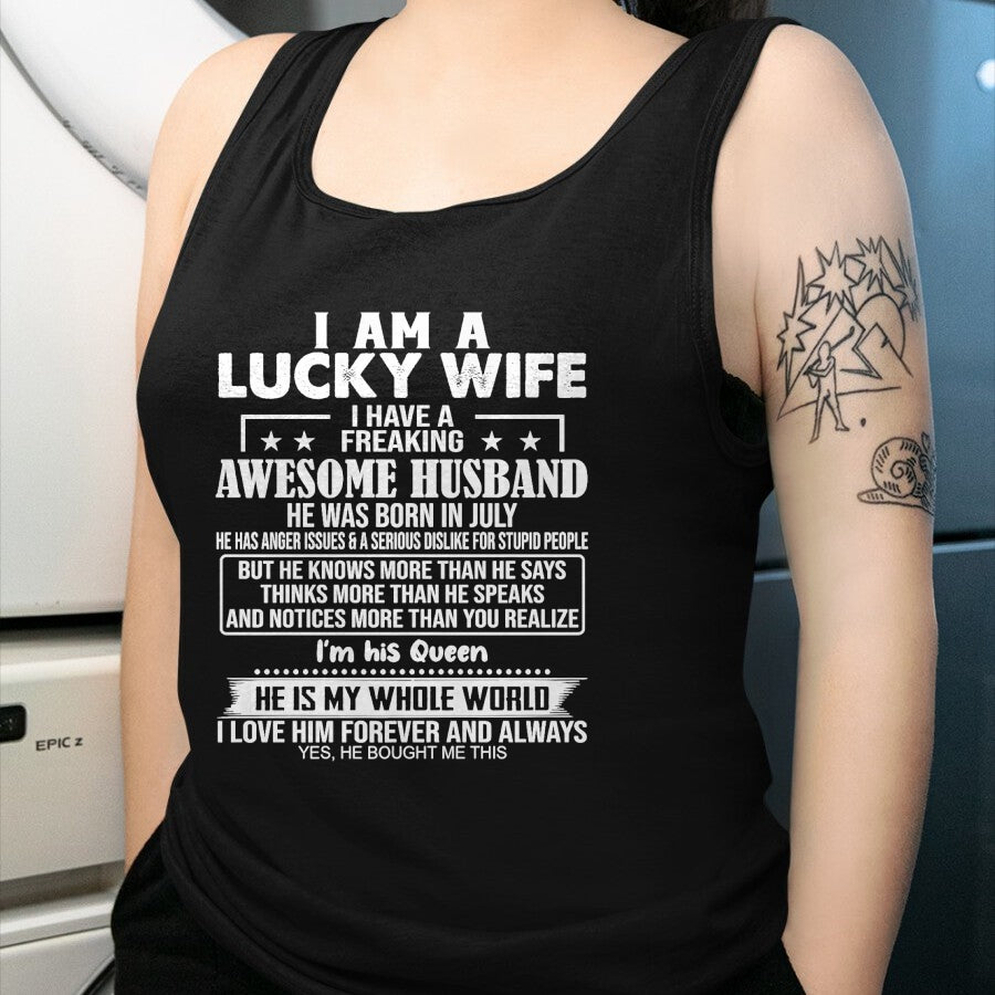 Best Wife Shirt, Wife and Husband Unisex T-Shirt/Hoodie/Sweatshirt HLT00 - Gift for wife T shirt, lucky wife   I Am A Lucky Wife I Have A Freaking Awesome Husband JULY Premium