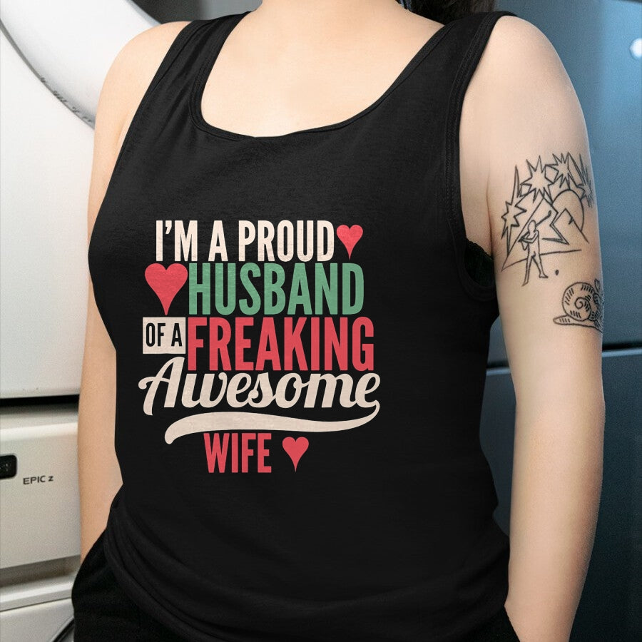 Best Wife Shirt, Wife and Husband Unisex T-Shirt/Hoodie/Sweatshirt HLT00 - Mens Proud Husband of a freaking awesome wife T-Shirt (1)
