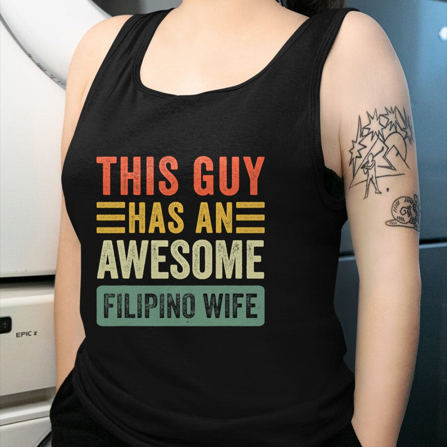 Best Wife Shirt, Wife and Husband Unisex T-Shirt/Hoodie/Sweatshirt HLT00 - This Guy Has an Awesome Filipino Wife Funny Husband T-Shirt