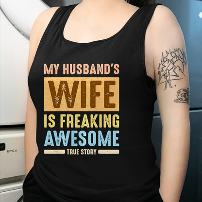 Best Wife Shirt, Wife and Husband Unisex T-Shirt/Hoodie/Sweatshirt HLT00 - My Husband's Wife Is Freaking Awesome Funny Married Women Premium T-Shirt