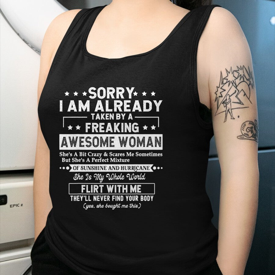 Best Wife Shirt, Wife and Husband Unisex T-Shirt/Hoodie/Sweatshirt HLT00 - Sorry I am already taken by a freaking awesome woman gifts T-Shirt