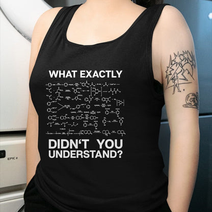 Best Teacher Shirt, Funny Teacher UnisexT-Shirt/Hoodie/Sweatshirt HLT00 - Chemist Science What Exactly Didn't You Understand Chemistry T-Shirt Small