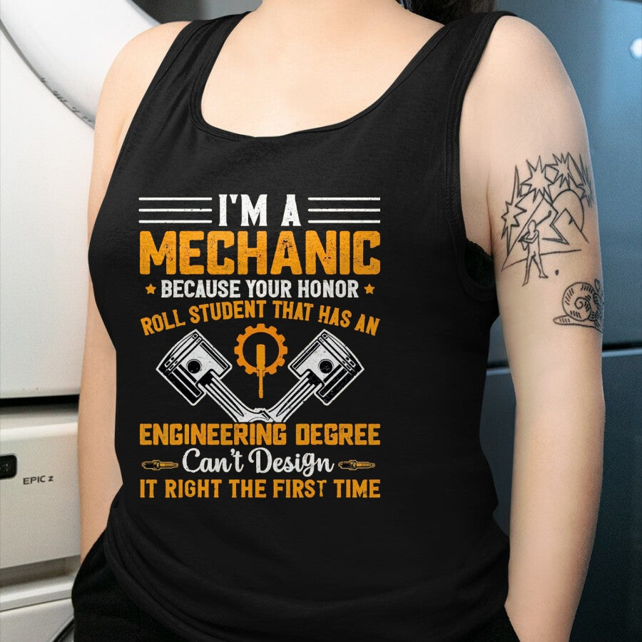 Best Mechanic Life Shirt, Funny Mechanic UnisexT-Shirt/Hoodie/Sweatshirt HLT00 - I'm A Mechanic Because Your Honor Roll Student that Mechanic T-Shirt, Men, Black, 3X-Large