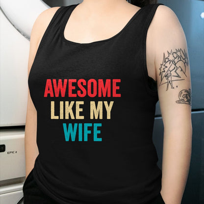 Best Wife Shirt, Wife and Husband Unisex T-Shirt/Hoodie/Sweatshirt HLT00 - Awesome Like My Wife - Funny Wife Husband T-Shirt (1)