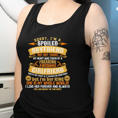 Best Wife Shirt, Wife and Husband Unisex T-Shirt/Hoodie/Sweatshirt HLT00 - Sorry I'm A Spoiled Boyfriend by Freaking Awesome Girlfriend T-Shirt