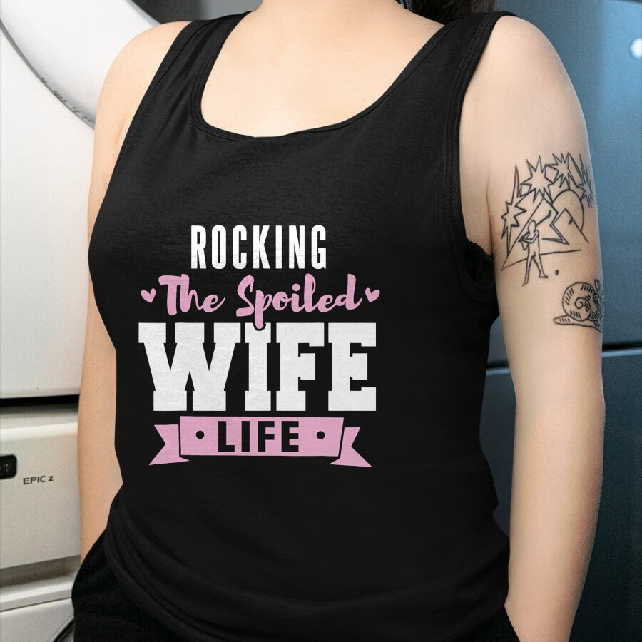 Best Wife Shirt, Wife and Husband Unisex T-Shirt/Hoodie/Sweatshirt HLT00 - Gift for wife T shirt, spoiled wife   Spoiled Wife Quote Women Rocking The Spoiled Wife Life T-Shirt