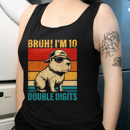 Cute Capybara Shirt, Funny Capybara UnisexT-Shirt/Hoodie/Sweatshirt HLT00 - 10 Years Old Birthday Bruh I_m Double Digits 10th Birthday T-Shirt