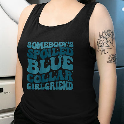 Best Wife Shirt, Wife and Husband Unisex T-Shirt/Hoodie/Sweatshirt HLT00 - Somebody's Spoiled Ass Blue Collar Girlfriend (Two Side) T-Shirt