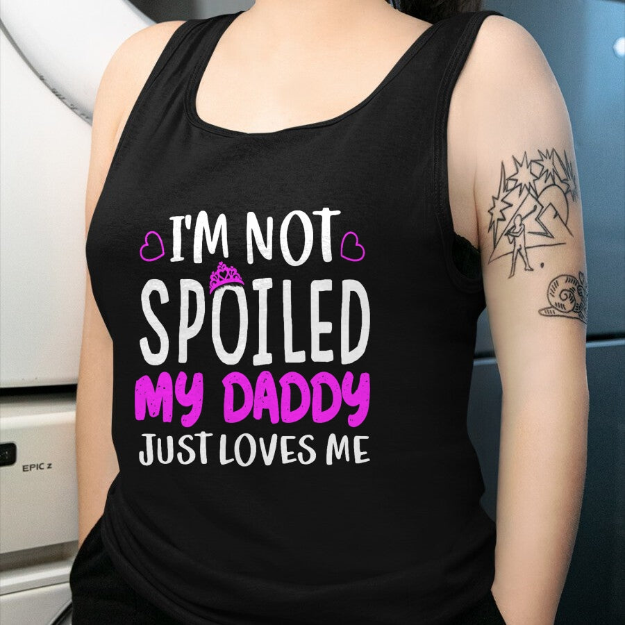 Best Wife Shirt, Wife and Husband Unisex T-Shirt/Hoodie/Sweatshirt HLT00 - Girls I'm Not Spoiled My Daddy Just Loves Me Funny Daughter T-Shirt (1)