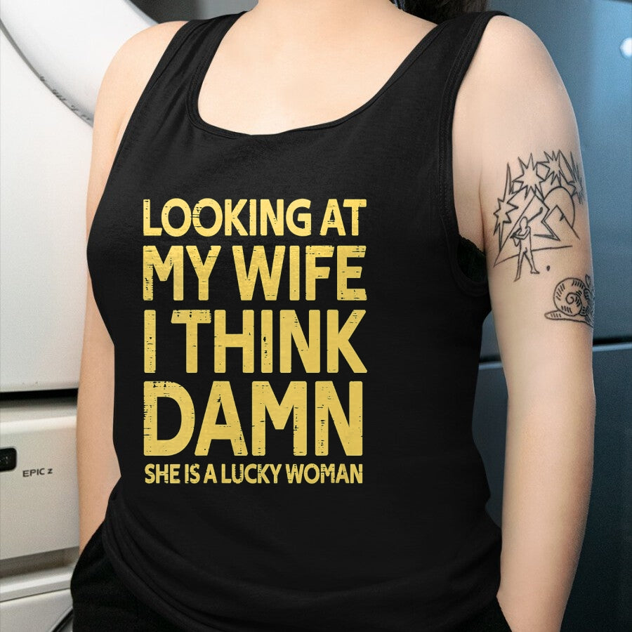 Best Wife Shirt, Wife and Husband Unisex T-Shirt/Hoodie/Sweatshirt HLT00 - Gift for wife T shirt, lucky wife   Womens My Wife Is A Lucky Woman Husband Gift Wife Themed Gift V-
