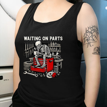 Best Mechanic Life Shirt, Funny Mechanic UnisexT-Shirt/Hoodie/Sweatshirt HLT00 - Funny Waiting On Parts Retro Mechanic Skeleton Auto Repair T-Shirt