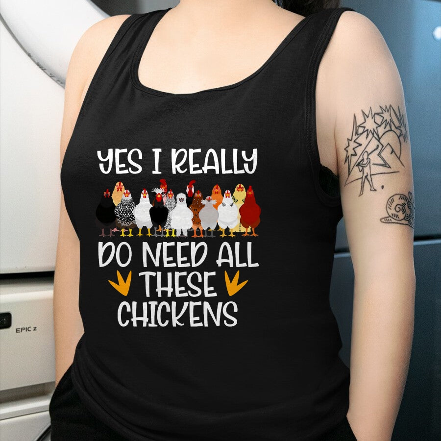Best Farmer Life Shirt, Funny Farmer UnisexT-Shirt/Hoodie/Sweatshirt HLT00 - Yes I Really Do Need All These Chickens - Funny Farmer T-Shirt
