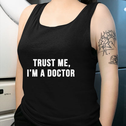 Best Doctor Shirt, Funny Doctor UnisexT-Shirt/Hoodie/Sweatshirt HLT00 - Trust Me I'm a Doctor Shirt Funny Doctor Tee Shirt T-Shirt