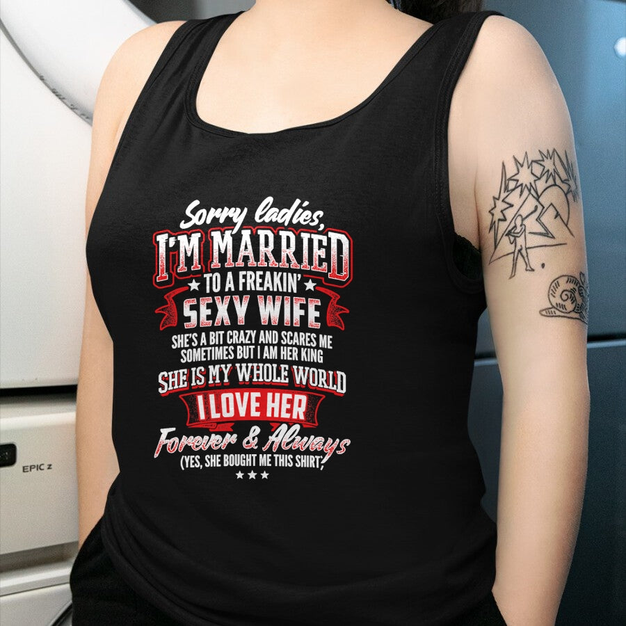 Best Wife Shirt, Wife and Husband Unisex T-Shirt/Hoodie/Sweatshirt HLT00 - Sorry Ladies I'm Married To A Freaking Awesome Wife Shirt T-Shirt
