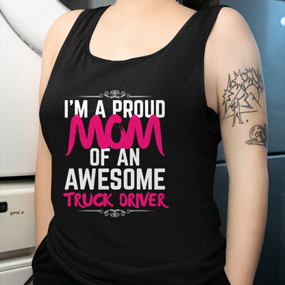 Best Truck Driver Life Shirt, Funny Trucker UnisexT-Shirt/Hoodie/Sweatshirt HLT00 - Mom of Truck Driver Shirt Proud of My Truck Driver Son T-Shirt