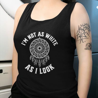 Native American T-Shirts, Vintage Native American Unisex T-Shirt/Hoodie/Sweatshirt HLT00 - I_m Not As White As I Look Native American Heritage Month