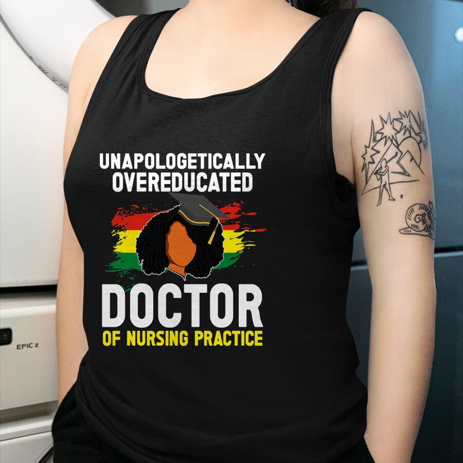 Best Doctor Shirt, Funny Doctor UnisexT-Shirt/Hoodie/Sweatshirt HLT00 - Black DNP Graduate Doctor Of Nursing Practice Graduation T-Shirt